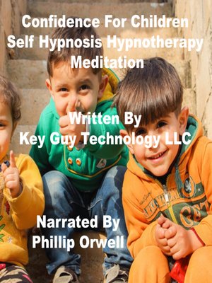 cover image of Confidence For Children Self Hypnosis Hypnotherapy Meditation